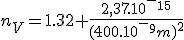 n_V=1.32+\frac{2,37.10^-^1^5}{(400.10^-^9 m)^2